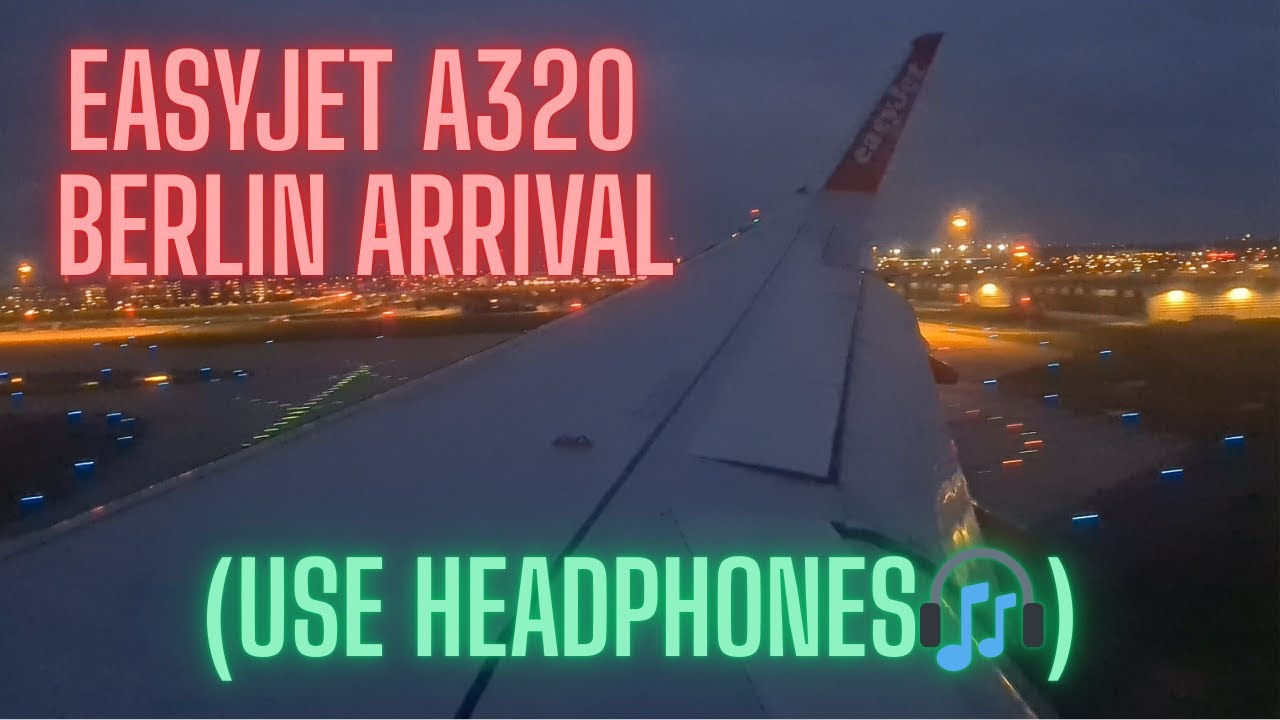 [🎧3D Sound] EasyJet A320 Arrival | *Long PTU*