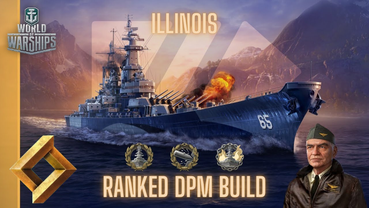World of Warships - Illinois: Ranked DPM Build