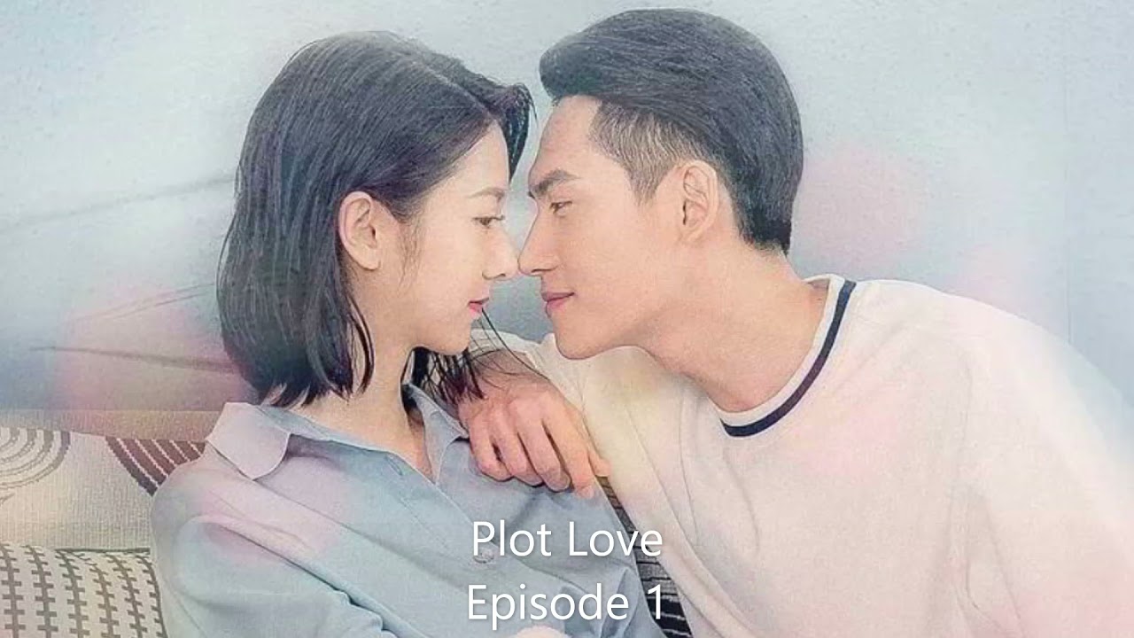 Plot Love 亲爱的柠檬精先生 (Eng) Ep1