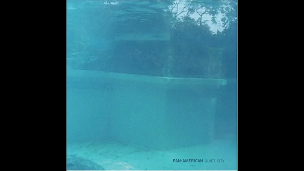 Pan&bull;American || Quiet City (2004) Full Album