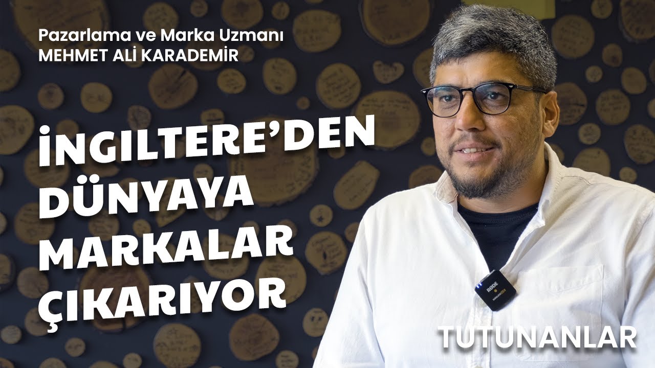 24 | Göç Ettiği İngiltere’den Dünyaya Markalar Çıkarıyor | Mehmet Ali Karademir