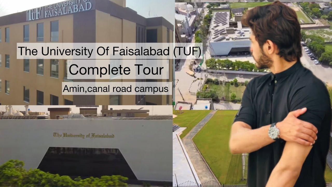 THE UNIVERSITY OF FAISALABAD ( TOUR ) AMIN CAMPUS/ CANAL ROAD/ TUF