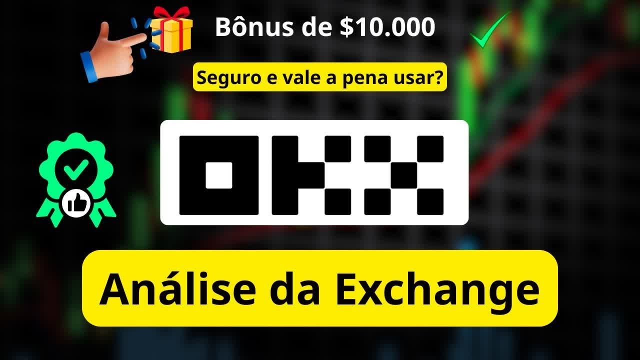 OKX Vale a Pena? An&aacute;lise Completa + B&oacute;nus $10.000 &mdash; 2026