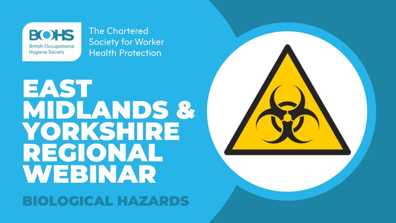 East Midlands & Yorkshire Regional Webinar: Biological Hazards