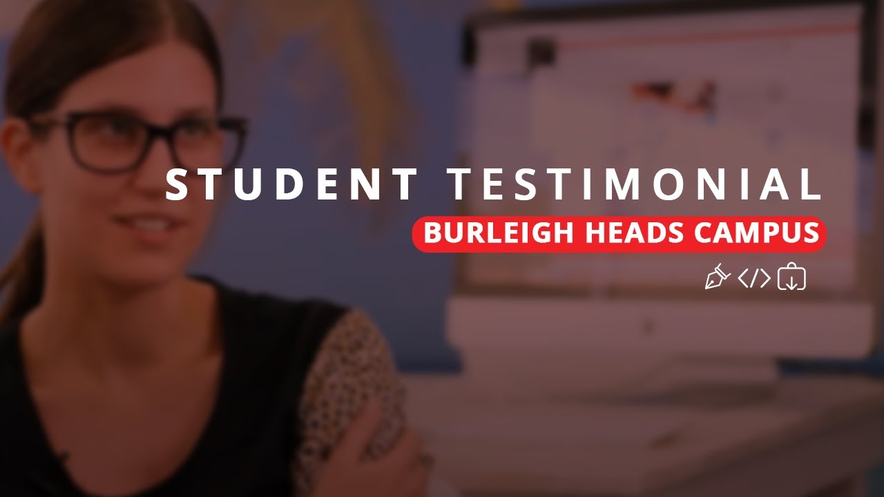 Student testimonial video | Burleigh Heads campus