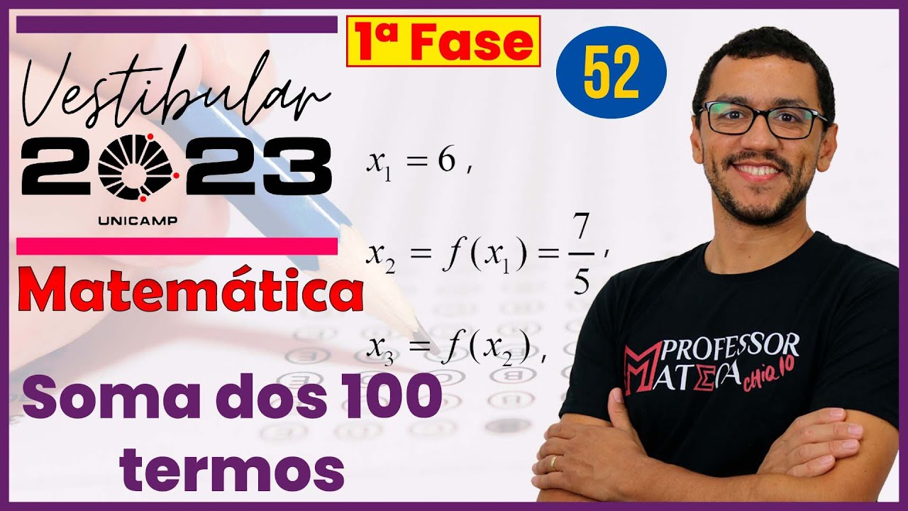 Unicamp 2023 | Questão 52 | Primeira Fase Matemática | Soma dos 100 primeiros termos