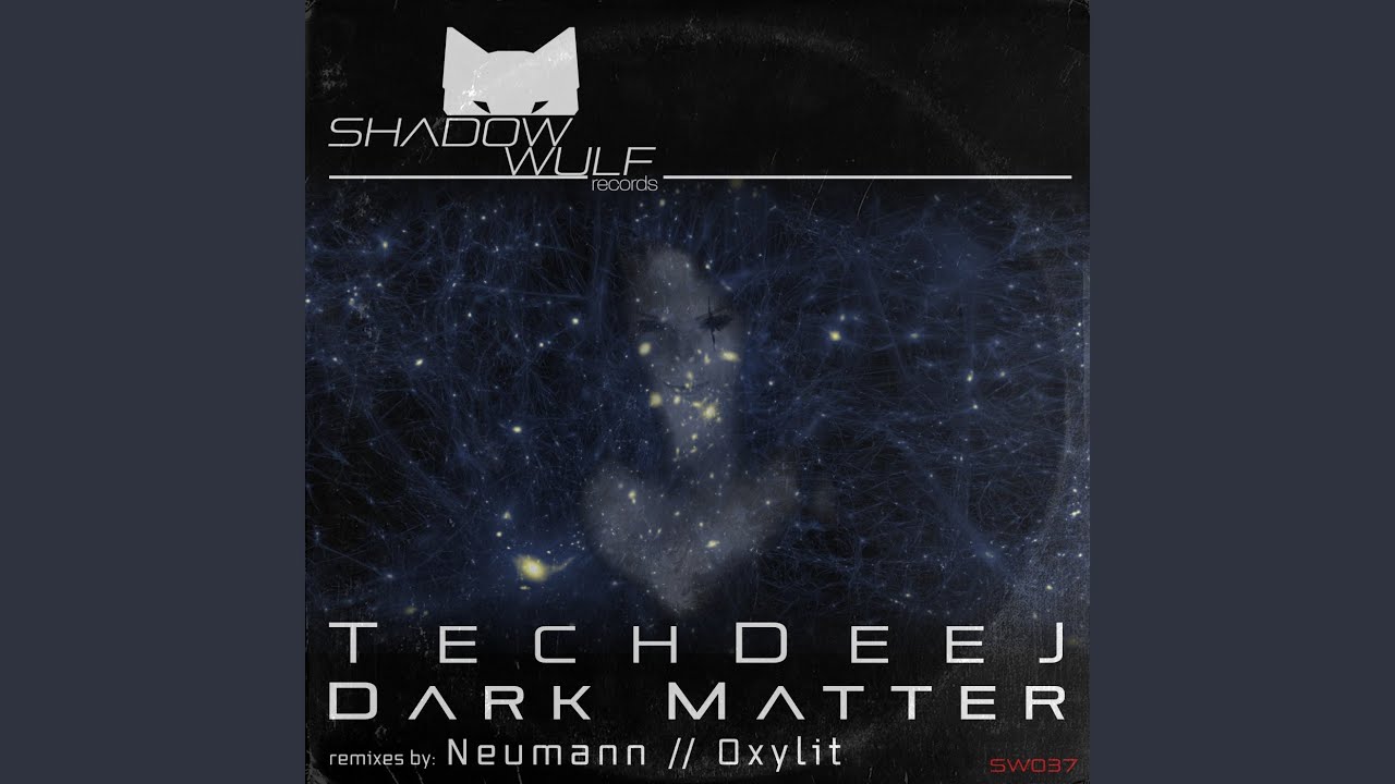 Dark Matter (Oxylit Remix)