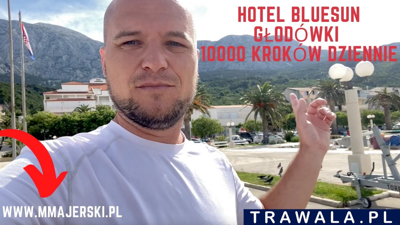 Hotel BLUESUN CHORWACJA | GŁOD&Oacute;WKI i 10000 KROK&Oacute;W DZIENNIE
