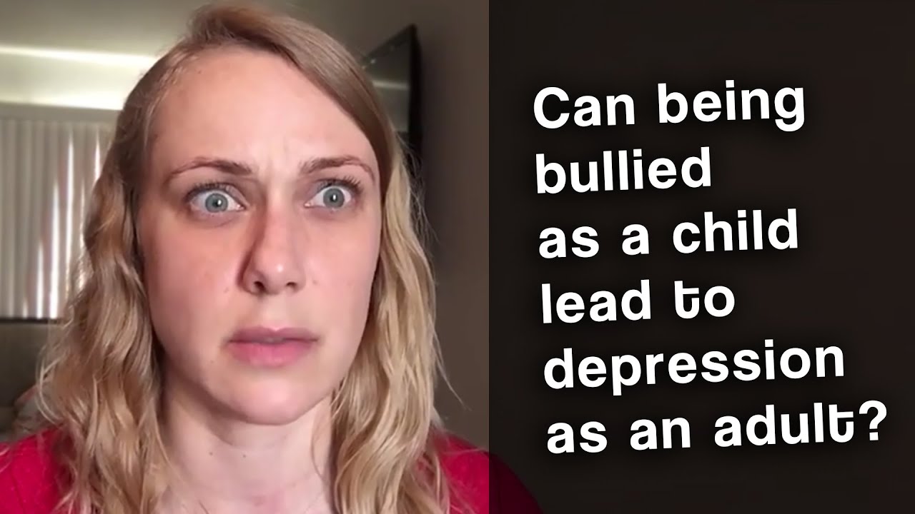 Can being bullied as a child lead to depression as an adult?