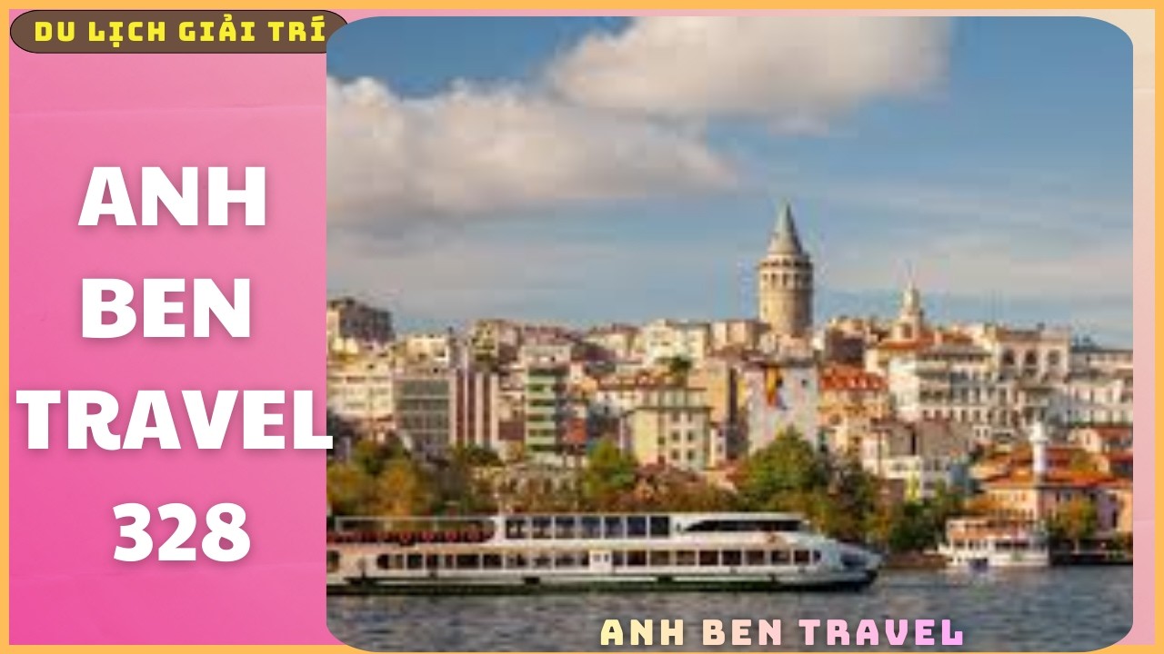 Anh Ben Travel Số 328 - Khám Phá Galata Tower, biểu tượng lịch sử và văn hóa của Istanbul