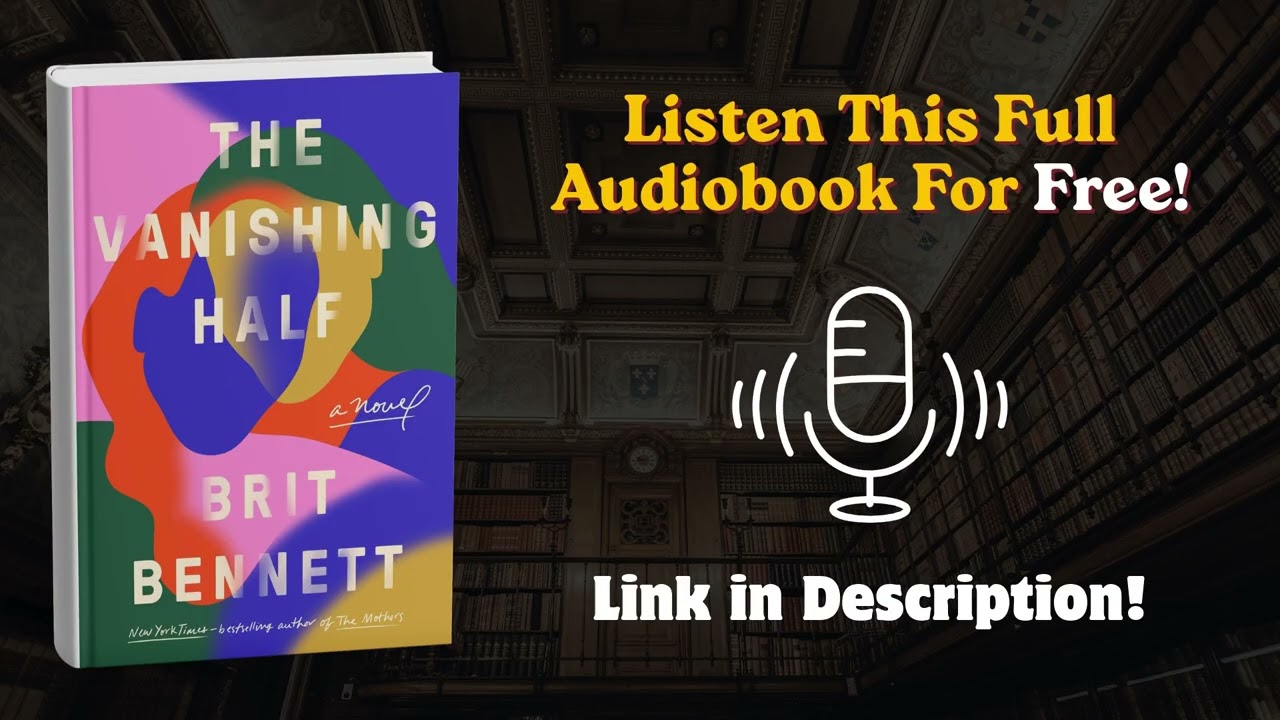 The Vanishing Half Audiobook by Brit Bennett | A Powerful Family Story