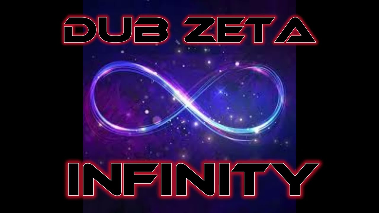 Dub Zeta - Infinity (Dubstep/Drum n bass/Experimental)