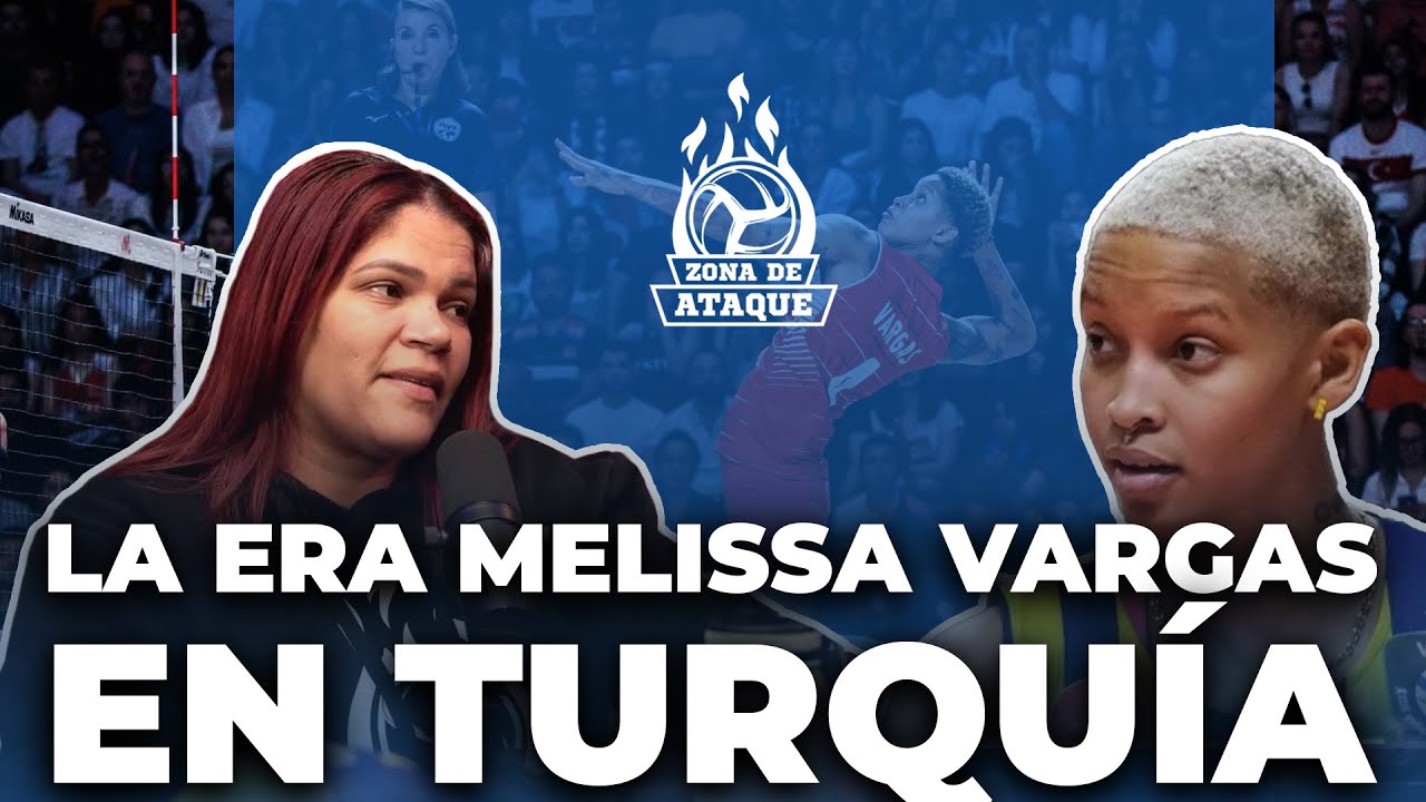 EN PELIGRO LA ERA MELISSA VARGAS EN TURQUÍA | ZONA DE ATAQUE PODCAST
