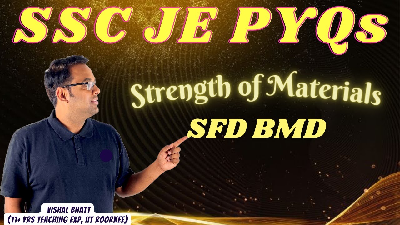 5. SFD BMD 1 || Strength of Materials || SSC JE PYQs || Vishal Bhatt Sir