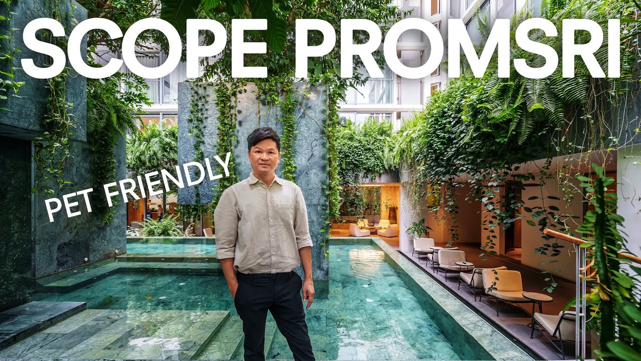เล่าเรื่องบ้าน EP115 : Private Luxury + Pet Friendly Condo ใกล้  Emquartier - SCOPE PROMSRI