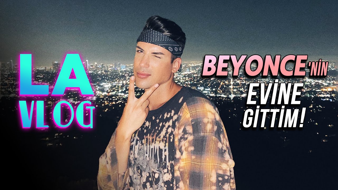 LA VLOG - Beyonce'nin Evine Gittim!