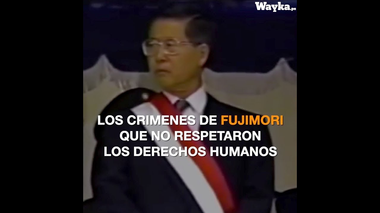 Los derechos humanos que violó Alberto Fujimori
