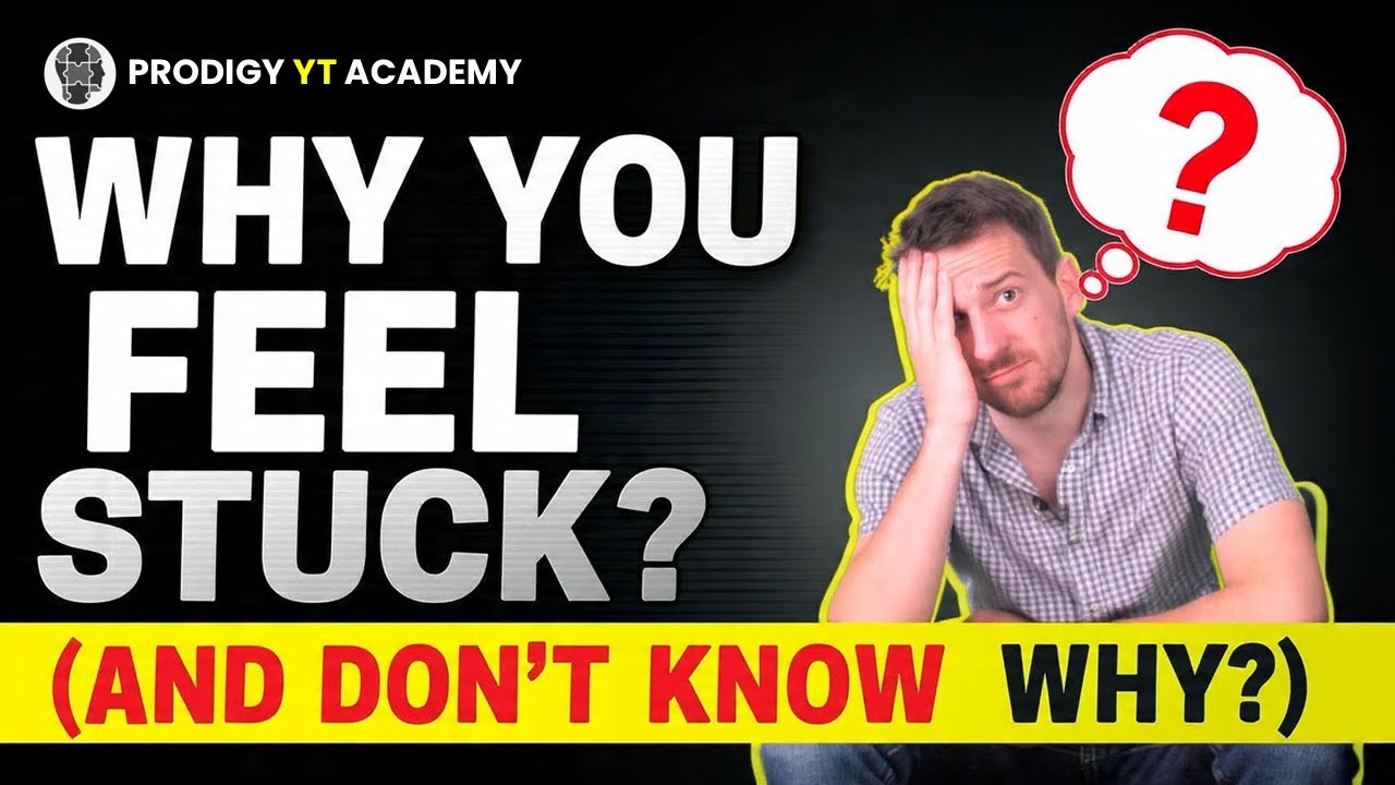 Why You Feel Stuck? (And Don’t Know Why?)