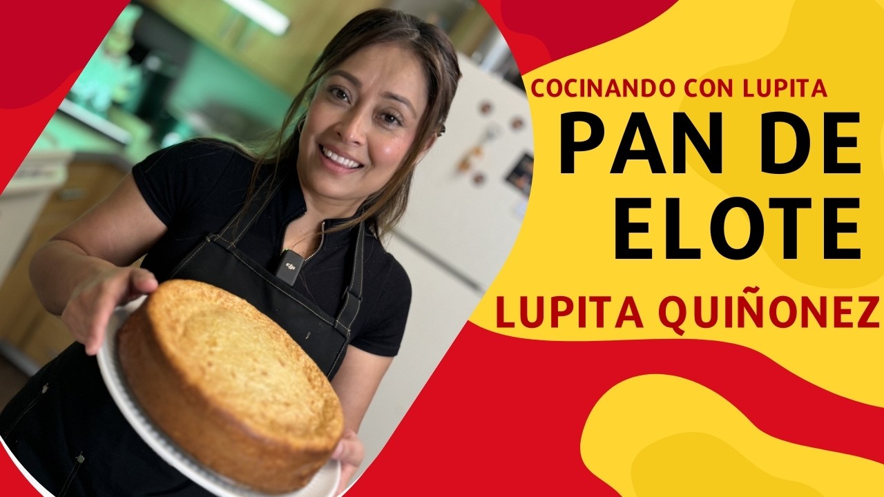 Pan De Elote - Cocinando Con Lupita