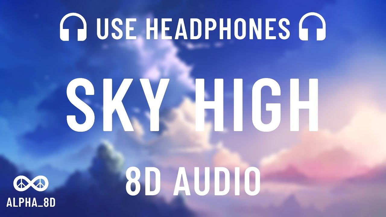 Elektronomia- Sky High ( 8D AUDIO )