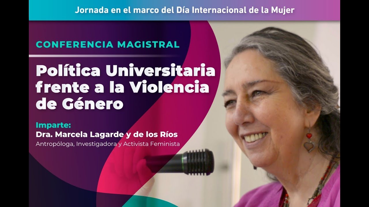 Conferencia Magistral: Política Universitaria frente la Violencia de Género.