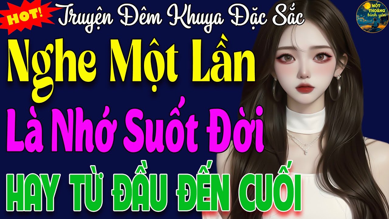 Nghe Một Lần Là Nghiện - Câu Chuyện Hay Nhất Thế Giới 2026 | Truyện Đời Thực Việt Nam