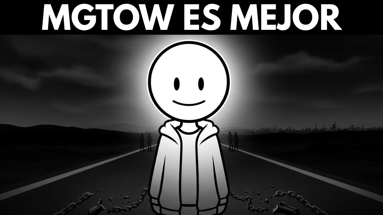 Por Qué Elegir MGTOW Es MEJOR Para Los Hombres (Y NADIE Puede Negarlo)