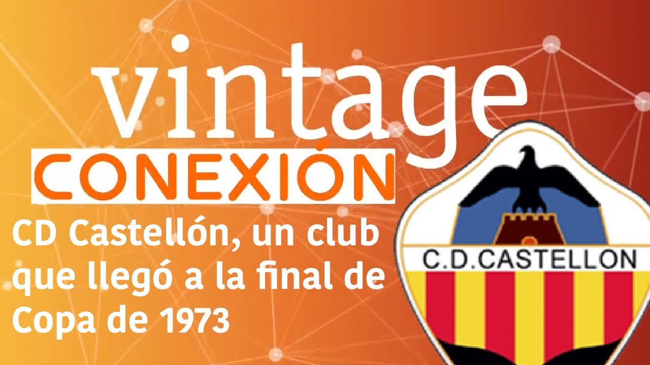 Conexión Vintage del CD Castellón y la final de Copa de 1973