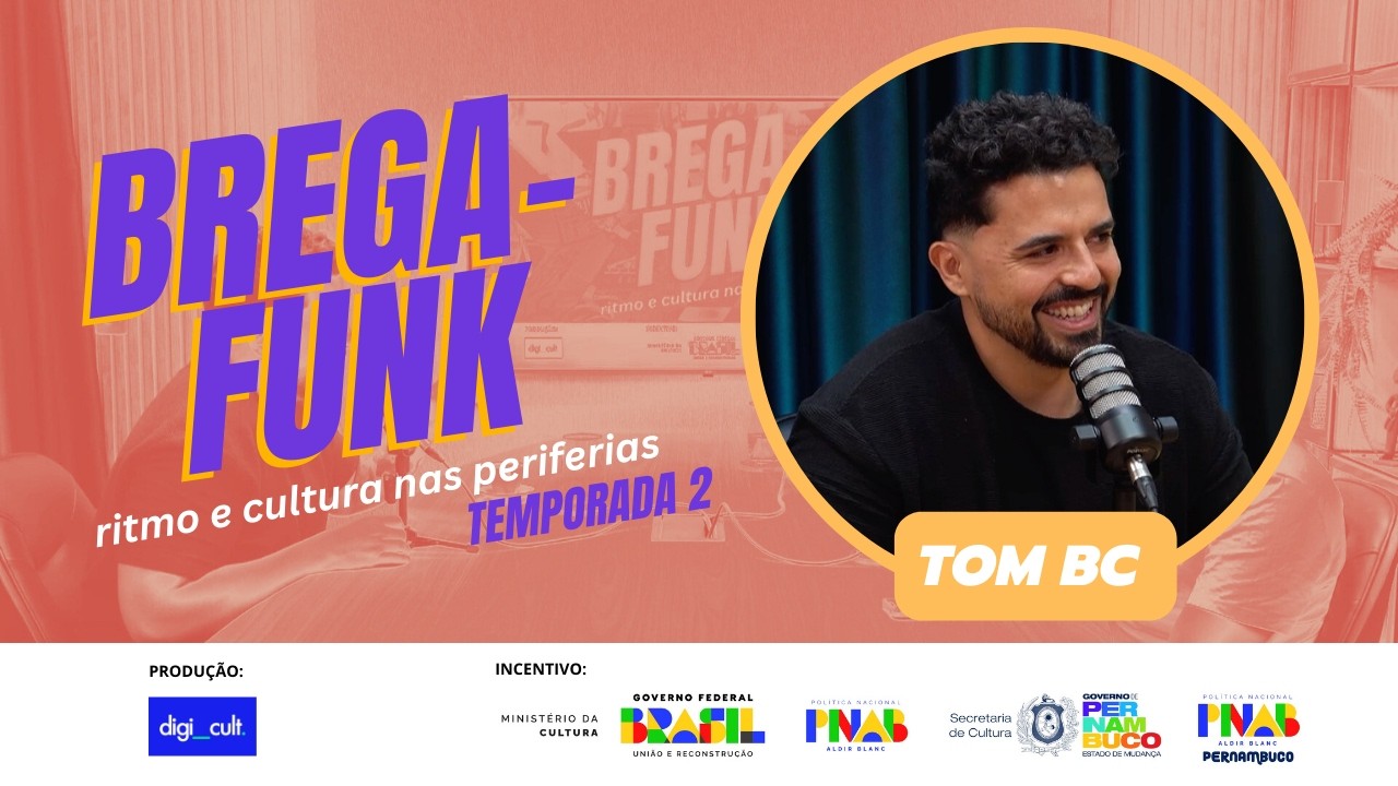 Da teoria da universidade à prática nos estúdios, o Brega-Funk por dentro com o produtor Tom BC