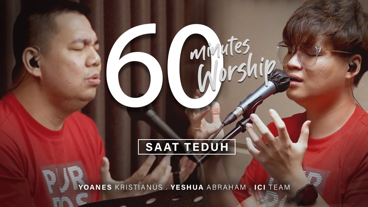 60 MINUTES WORSHIP - SAAT TEDUH feat. YESHUA ABRAHAM