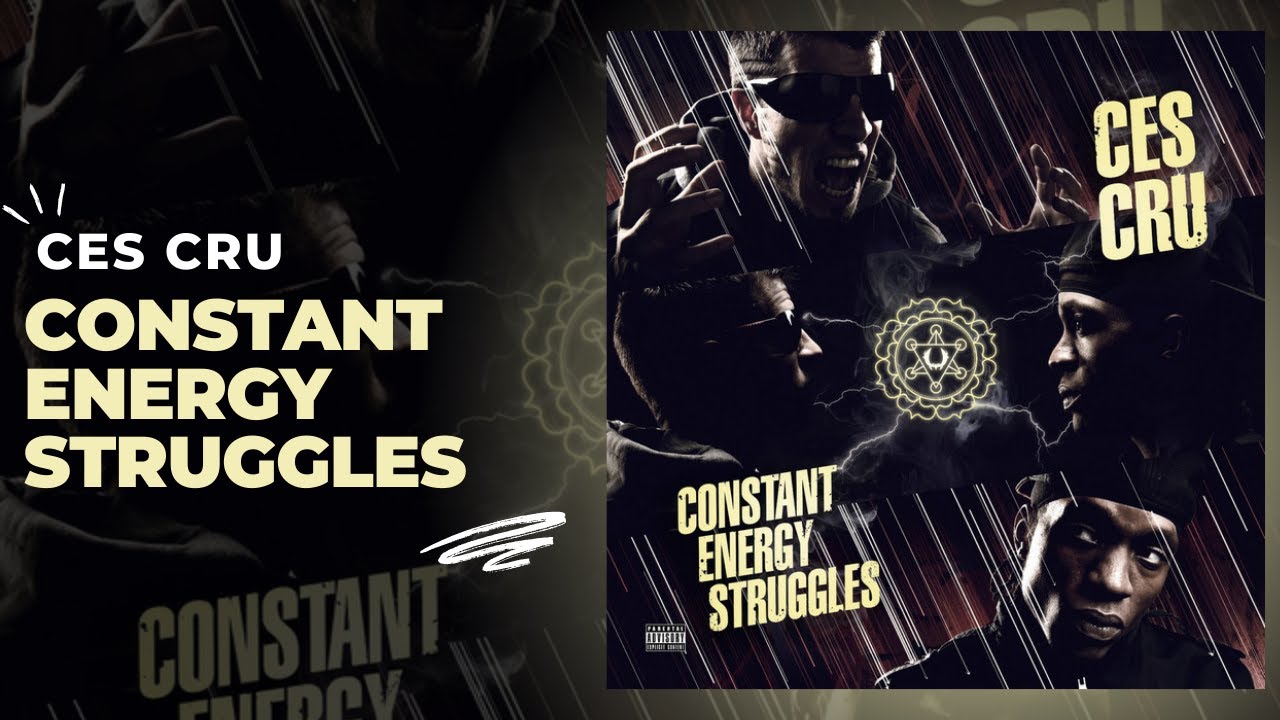 CES Cru - Constant Energy Struggles (Full Album)