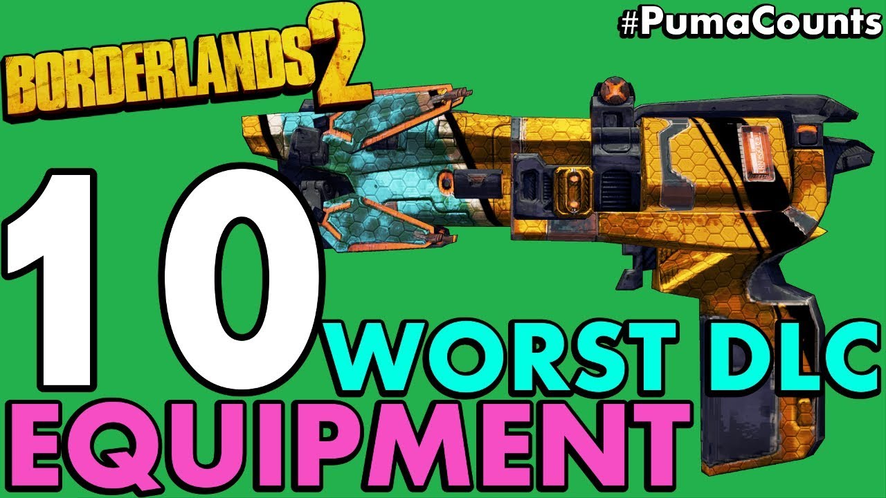 10 худших DLC-пушек, гранат, оружия и другого снаряжения в Borderlands 2 #PumaCounts