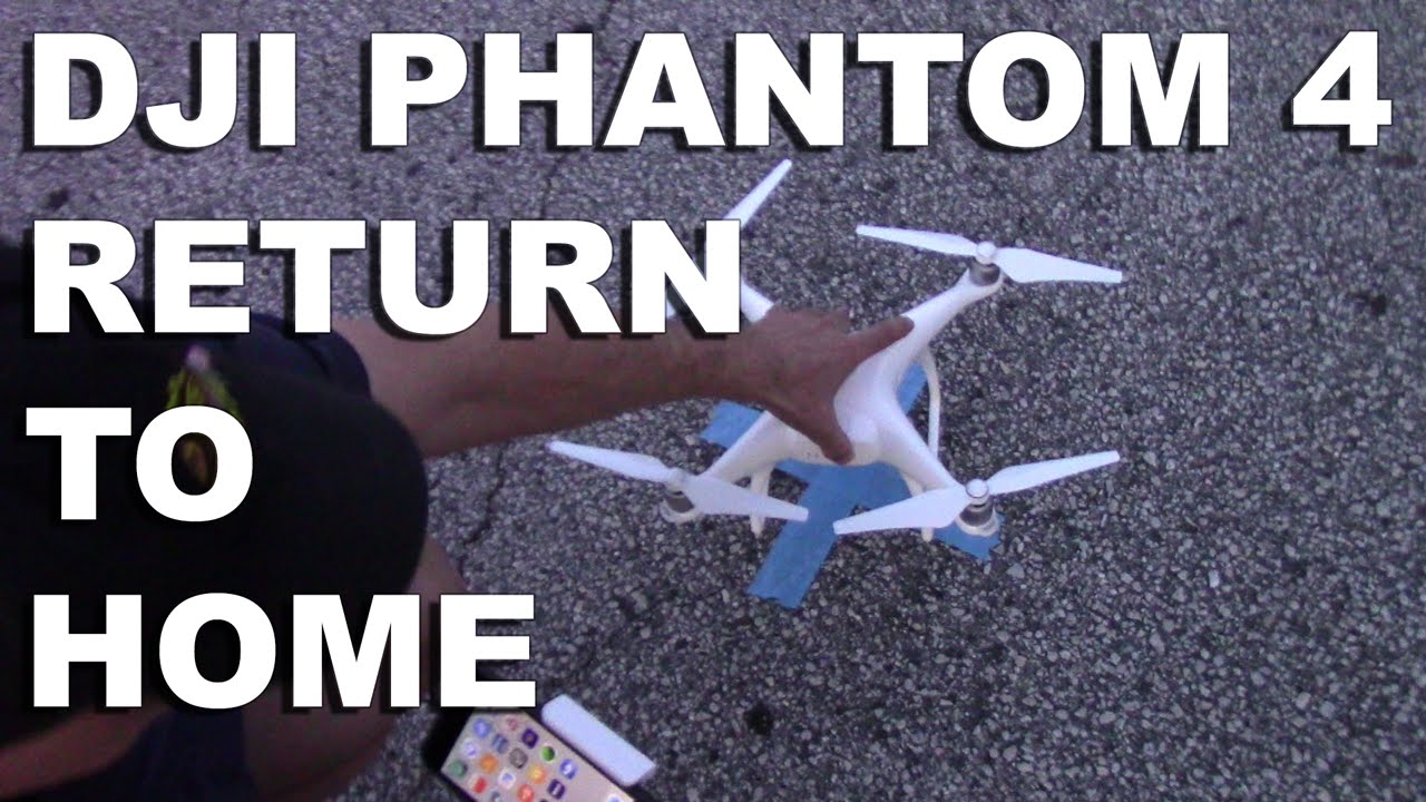 DJI Phantom 4 Return to Home