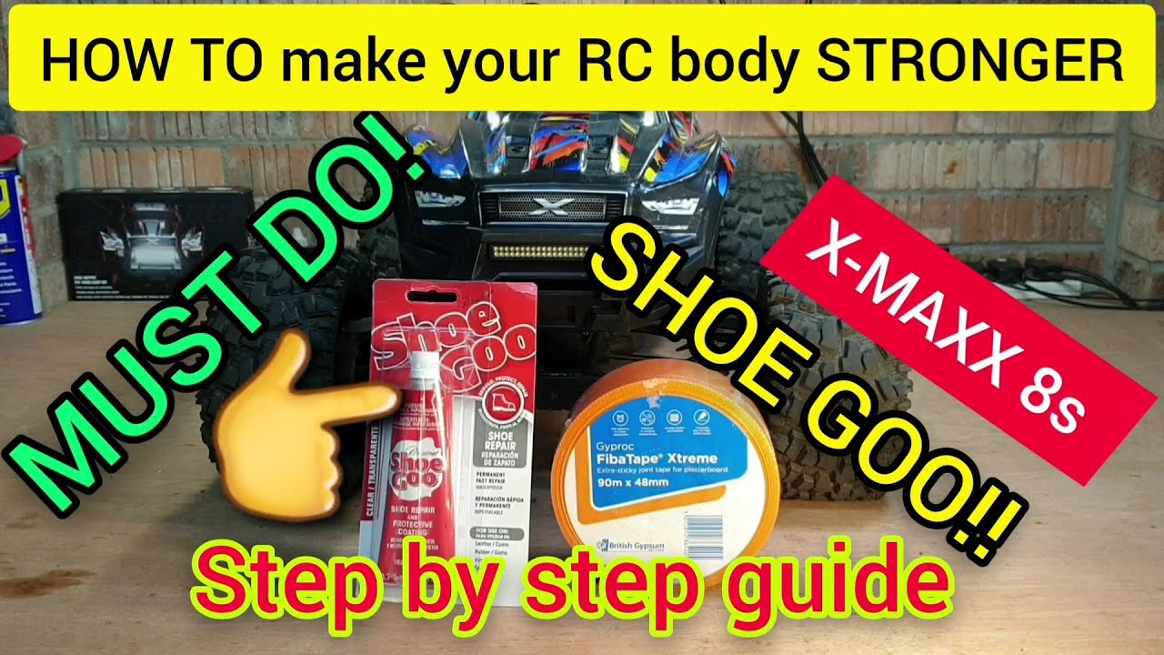 TRAXXAS XMAXX 8S- How to make rc body stronger indestructible reinforce with shoe goo /glue