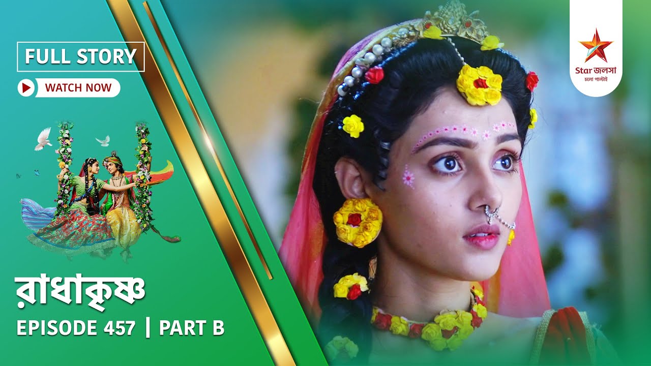 Full Story | Radha Krishna | Episode 457 | Part B