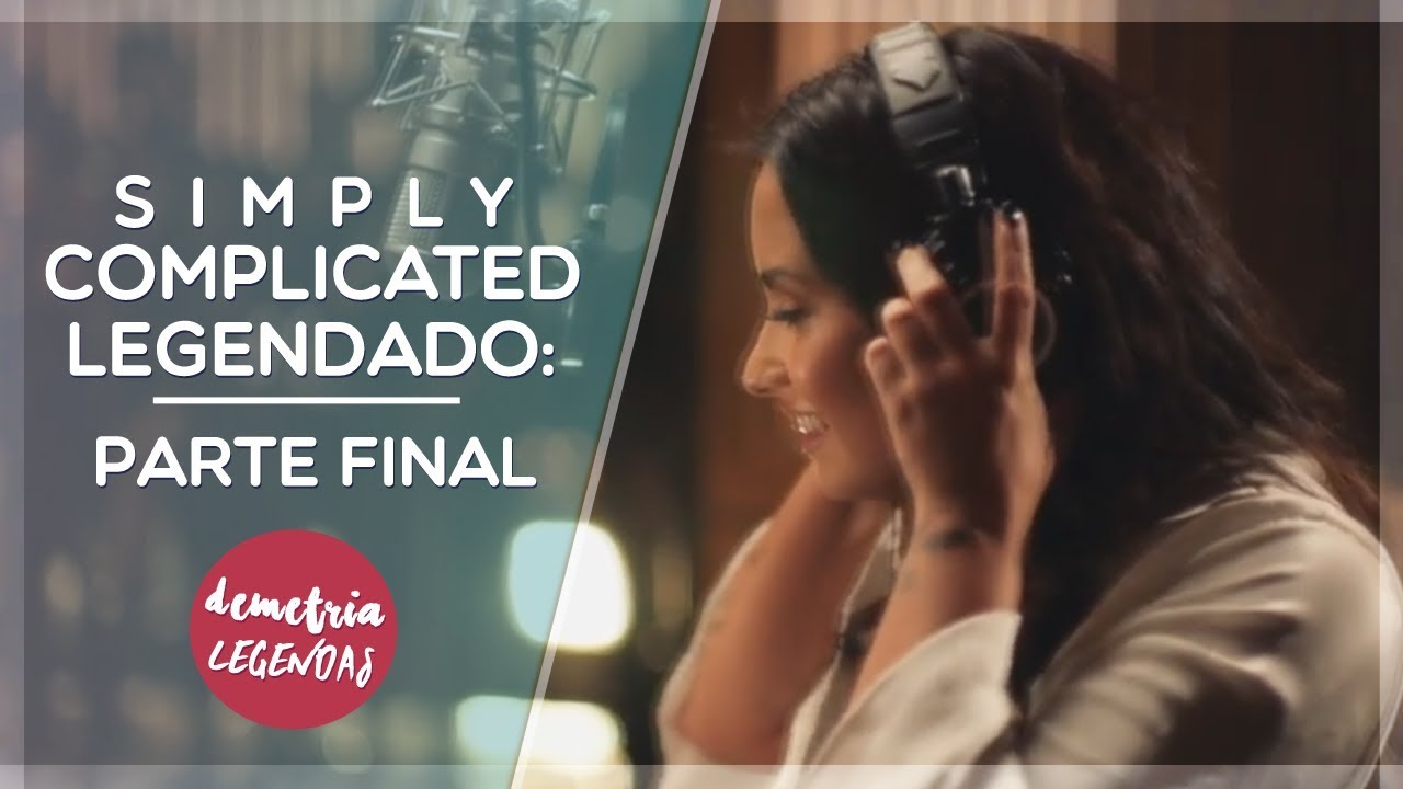 [LEGENDADO] Demi: Simply Complicated | 