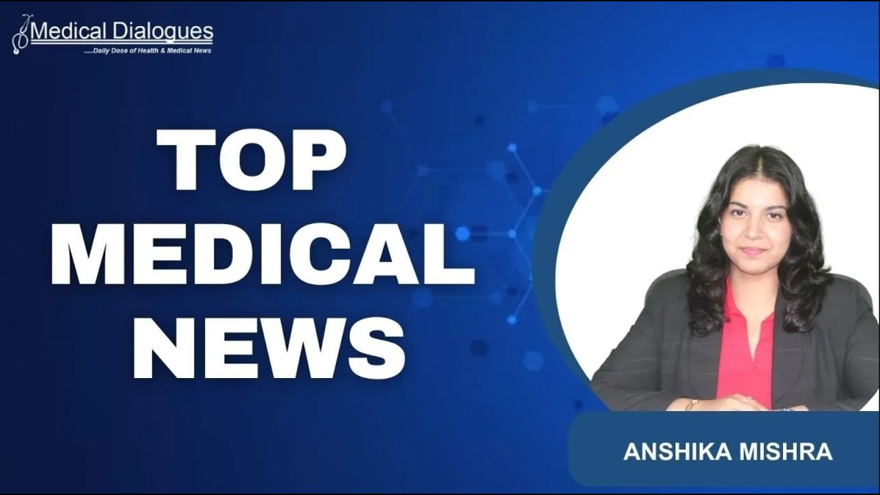 ГЛАВНЫЕ МЕДИЦИНСКИЕ НОВОСТИ