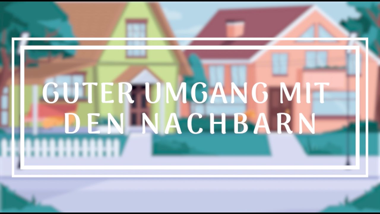 Die Worte des Heiligen Propheten Muhammad (SAW) - Guter Umgang mit den Nachbarn!