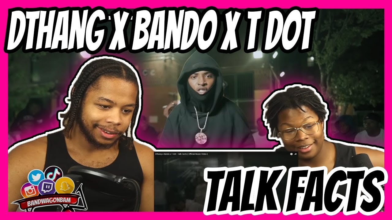 Dthang x Bando x T dot - Talk Facts ( Official Music Video ) UK REACTION