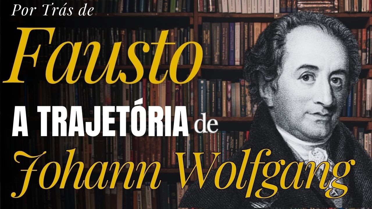 johann wolfgang von goethe antes de Fausto | Por Tr&aacute;s do Livro