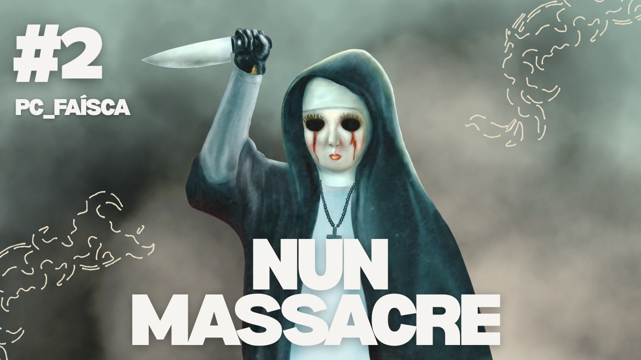 Nun Massacre |#2 - Jogando Pela Primeira Vez