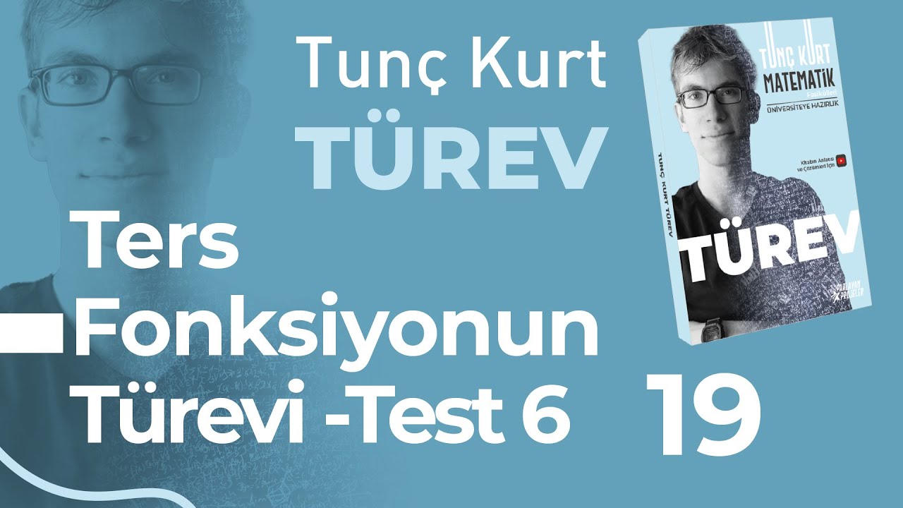 Türev 19 - Ters Fonksiyonun Türevi | Test - 6 | Sayfa 26