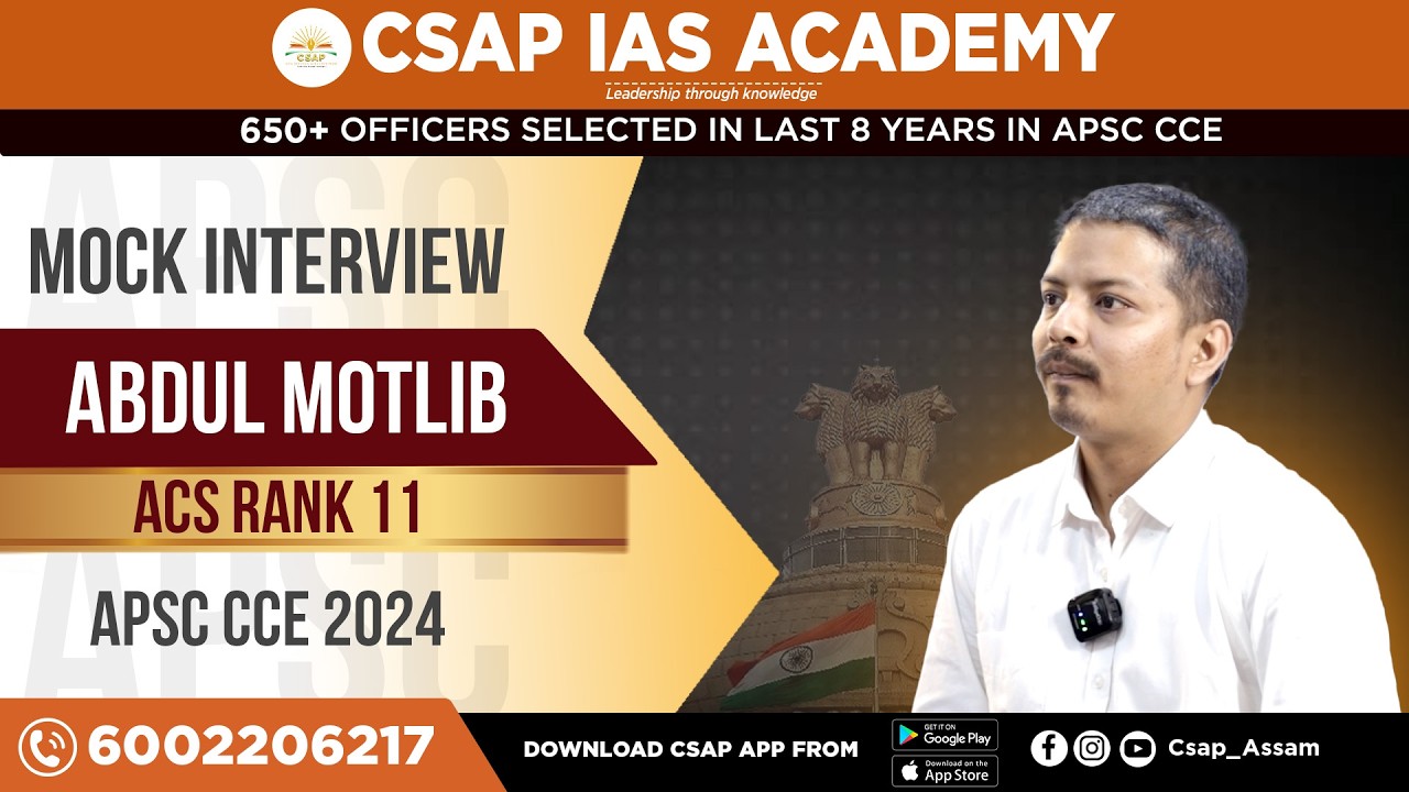 APSC Mock Interview | Abdul Motlib | ACS Rank 11 | APSC CCE 2024