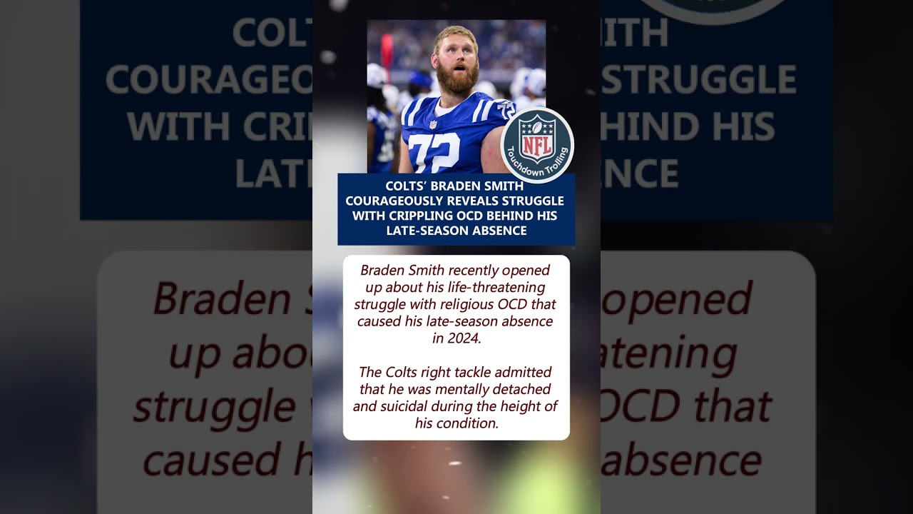 Braden Smith Opens Up About Severe OCD Battle That Kept Him Away from Colts