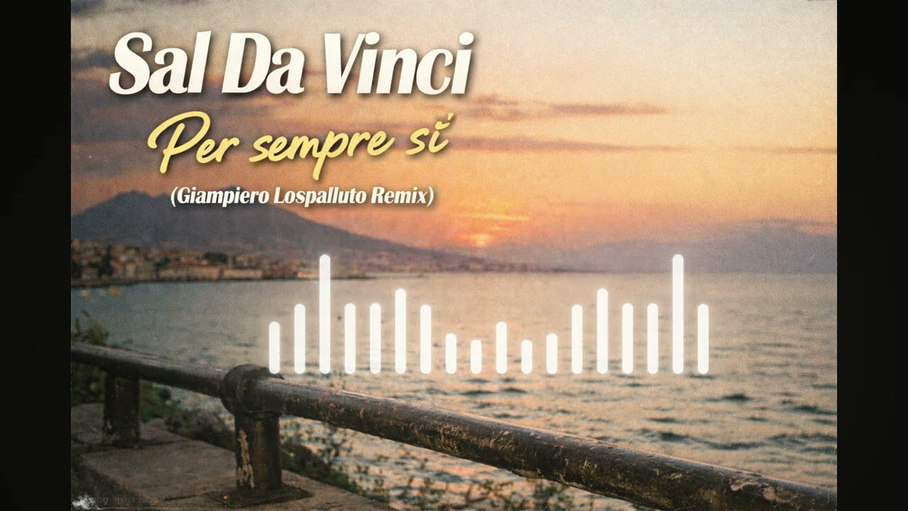 Sal Da Vinci - Per sempre si (Giampiero Lospalluto Remix)