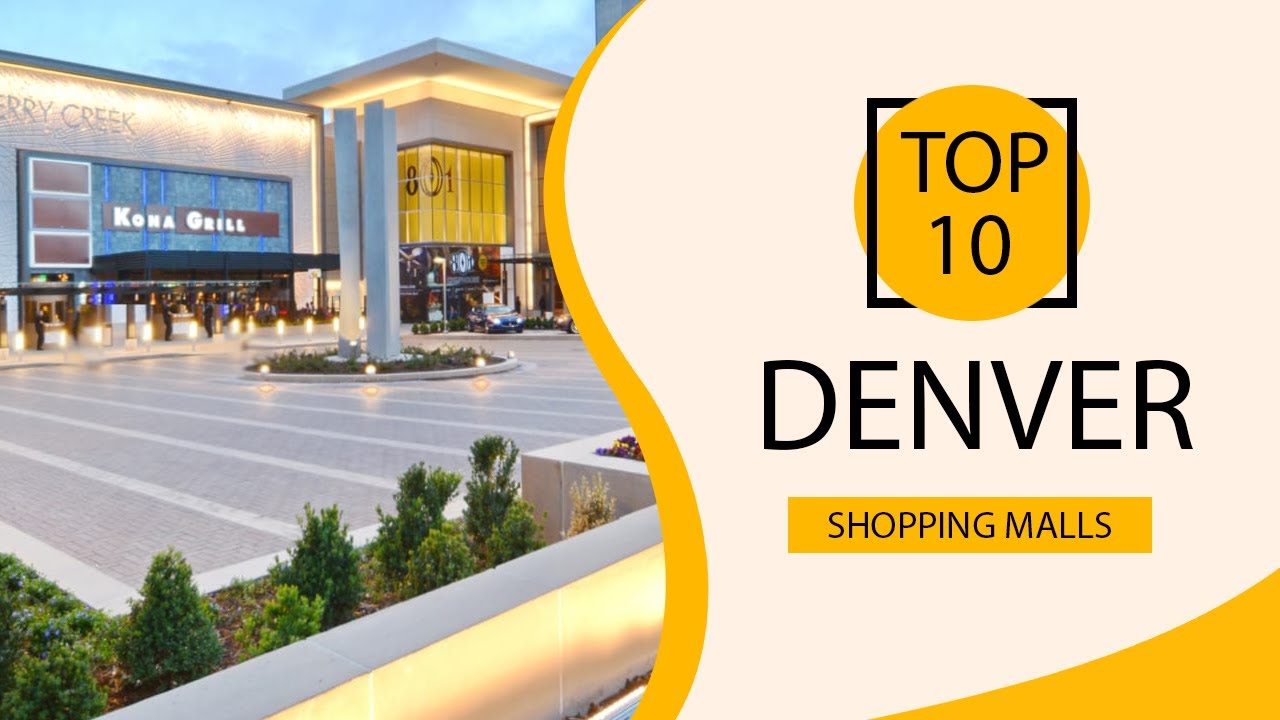 Top 10 Shopping Malls to Visit in Denver, Colorado | USA - English