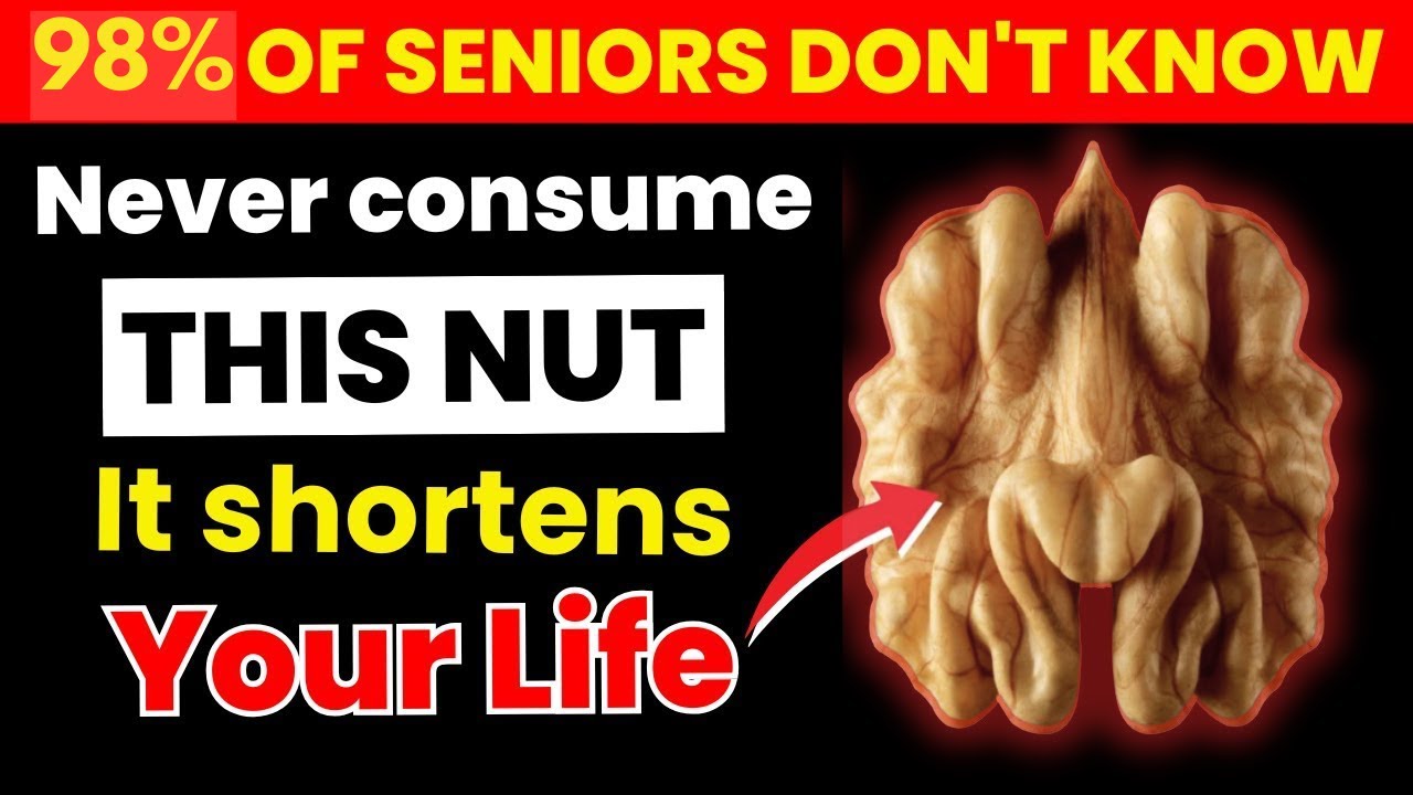 Over 60? 4 Nuts You MUST Eat and 4 You Should NEVER Touch |Senior Health Tips