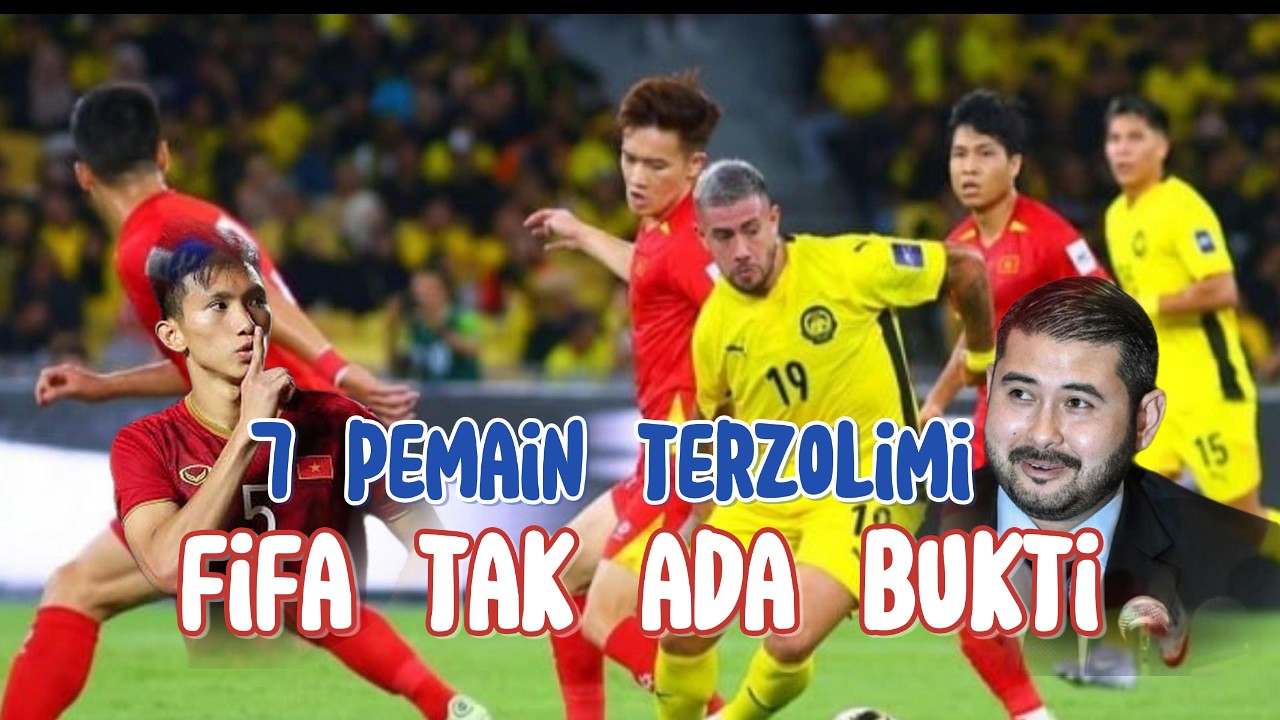 Wow, FIFA tak Punya Bukti, & Pemain malaysia DIzolimi? Vietnam Siap Kudeta Harimau Malaya