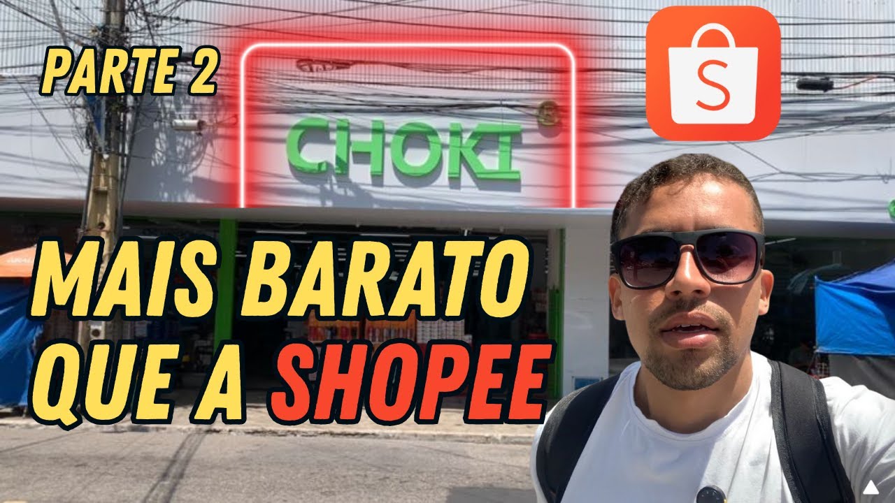 CHOKI: A LOJA DE FORTALEZA QUE PARECE UMA SHOPEE AO VIVO (PARTE 2)