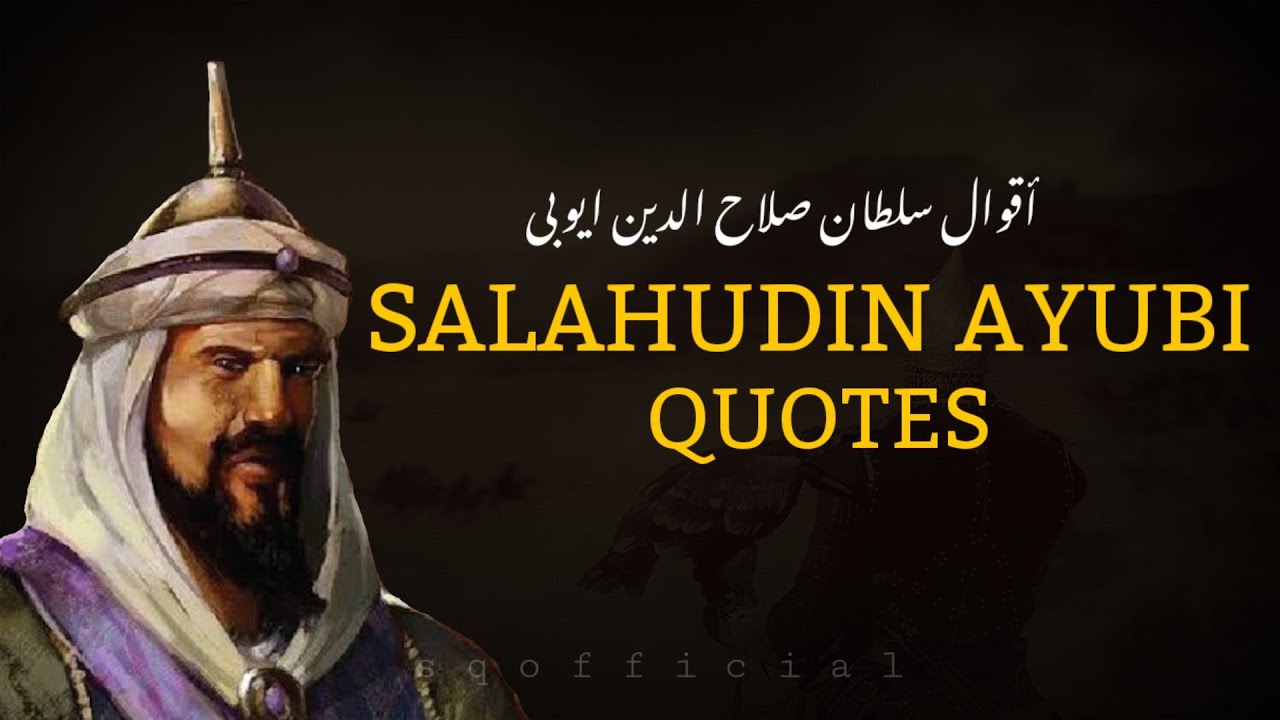 Sultan Salahuddin Ayubi Quotes SQ Quotes